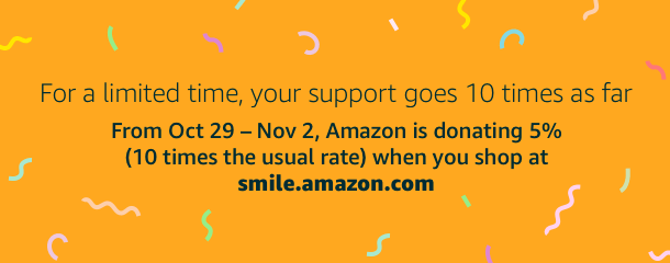 Limited Amazon Smile 10x Donation