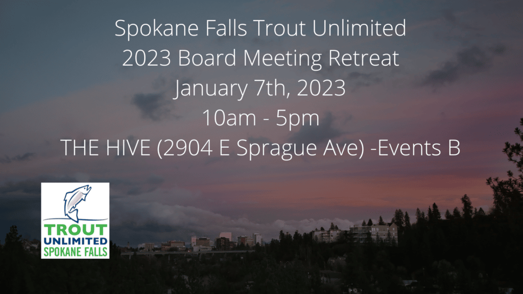 2023 SFTU Board Retreat - Spokane Falls Trout Unlimited